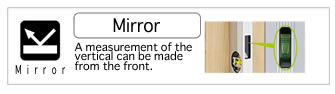 Mirror／A measurement of the vertical can be made from the front.