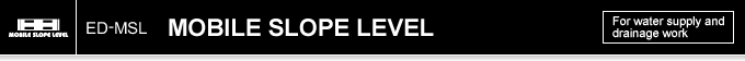 ED-MSL MOBILE SLOPE LEVEL