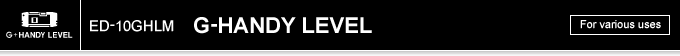 ED-10GHLM G-HANDY LEVEL