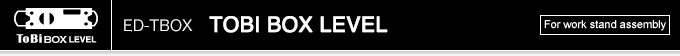 ED-TBOX TOBI BOX LEVEL