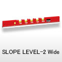 SLOPE LEVEL-2 Wide