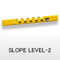 SLOPE LEVEL-2