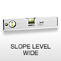 SLOPE LEVEL WIDE